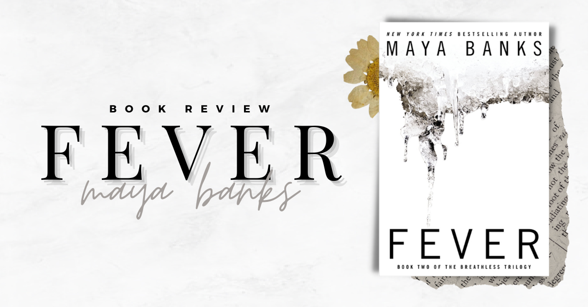 Fever by Maya Banks (Breathless 2) Luster of Books